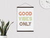 Good Vibes Only // Canvas Print
